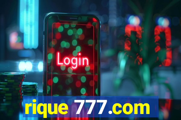 rique 777.com